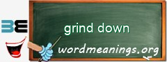 WordMeaning blackboard for grind down